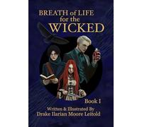 Breath of Life for the Wicked: Book 1