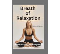 Breath of Relaxation: Deep Breathing Techniques for Stress Relief