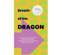 Breath of the Dragon - Color Version: Wisdom Sparked by The Leadership Leap: Now Without Crash Landings