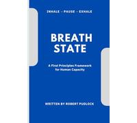 Breath State™: A First-Principles Framework of Human Capacity