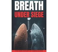 Breath Under Siege: A Dark History of Tuberculosis