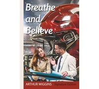Breathe and Believe Signature Edition