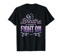 Breathe and Fight on Cystic Fibrosis Warrior Awareness Meme T-Shirt