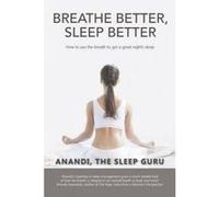 Breathe Better, Sleep Better - [Version Originale] Anandi (Auteur)
