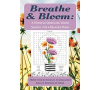 Breathe & Bloom: A Mindful Doodling Word Search for a Relaxed Mind: Easy to Read Puzzle featuring nature inspired relaxing words | 9x6, 110 pages| For ... for a calming break from the technology