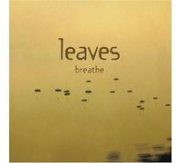 Breathe by Leaves