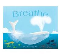 Breathe by Scott Magoon Scott Magoon (Auteur)