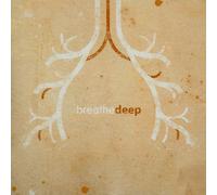 Breathe Deep - Breathe Deep