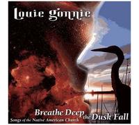 Gonnie, Louie – Breathe Deep Dusk Fall: Songs of The Native American Church – CD
