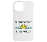 « Breathe Deeply Live Fully » - Mantra Yoga Yogis Mindfulness Coque pour iPhone 14