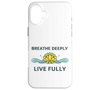 « Breathe Deeply Live Fully » - Mantra Yoga Yogis Mindfulness Coque pour iPhone 16 Plus