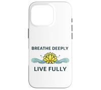 « Breathe Deeply Live Fully » - Mantra Yoga Yogis Mindfulness Coque pour iPhone 16 Pro