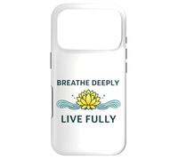 « Breathe Deeply Live Fully » - Mantra Yoga Yogis Mindfulness Coque pour iPhone 17 Pro