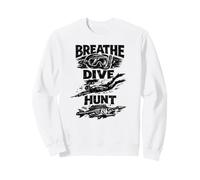 Breathe Dive Hunt Spearo Freedive Underwater Hunter Diver Sweatshirt