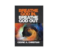 Breathe God In, Breathe God Out