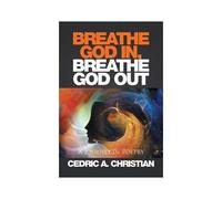 Breathe God In, Breathe God Out