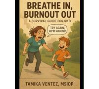 Breathe In, Burnout Out: A Survival Guide for RBTs