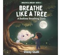 Breathe Like a Tree: A Bedtime Breathing Story