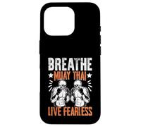 Breathe Muay Thai Live Fearless Muay Thai Coque pour iPhone 16 Pro