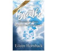 Breathe Surviving The Storm Through The Power Of Prayer