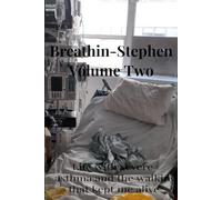 Breathin-Stephen Volume Two: Life with severe asthma and the walking that kept