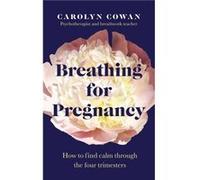Breathing for Pregnancy by Carolyn Cowan Carolyn Cowan (Auteur)