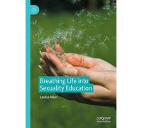 Breathing Life Into Sexuality Education
