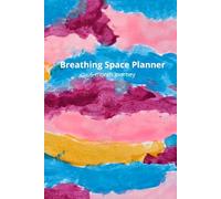 Breathing Space Planner 6 month journey: A 6-Month Journey for Mindful Planning and Reflection