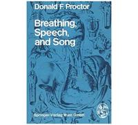 Breathing, Speech, And Song