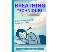 BREATHING TECHNIQUES FOR INSOMNIA: A Natural Path to Deep, Restorative Sleep