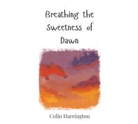 Breathing the Sweetness of Dawn