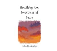 Breathing the Sweetness of Dawn