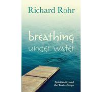 Breathing Under Water: Spirituality and the Twelve Steps