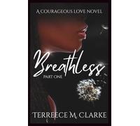 Breathless: A Courageous Love Novel