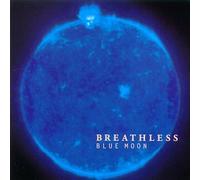 Breathless - Blue Moon [Import]