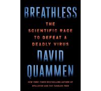 Breathless: The Scientific Race To Defeat A Deadly Virus
