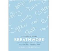 Breathwork by Nathalia WestmacottBrown Nathalia WestmacottBrown (Auteur)