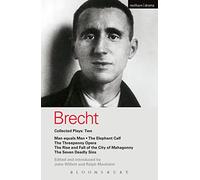 Brecht Collected Plays: 2: Man Equals Man; Elephant Calf; Threepenny Opera; Mahagonny; Seven Deadly Sins