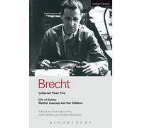 Brecht Collected Plays 5: Life of Galileo; Mother Courage and Her Children