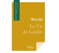 Brecht, La Vie de Galilée - Collectif - Ellipses - broché - Scolaire / Universitaire