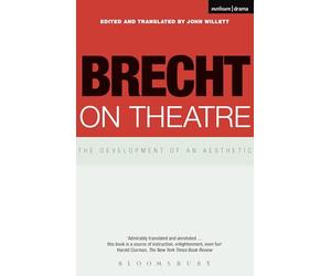 Brecht on Theatre: The Development of and Aesthetic