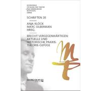 Brecht vergegenwärtigen: Aktuelle und historische Praxis-Theorie-Gefüge