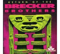 Brecker Brothers - Return of the Brecker Brothers