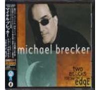 Brecker, Michael - Two Blocks from The Edge