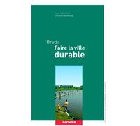 Breda - Faire la ville durable - Ariella Masboungi - Le Moniteur - broché - Beau livre