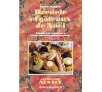 Bredele et gâteaux de Noël : Exquises saveurs issues d'une longue tradition familiale