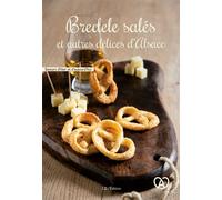 Bredele salés et autres délices d'Alsace - Frédérique Clément - I.d.l'edition - broché - Guide