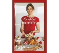 Bredeles (Petits-fours de Noël) - Mes préférés: Recettes simples et savoureuses de biscuits de Noël faits maison - Idéal pour les amoureux de ... et une belle idée de cadeau pour Noël.