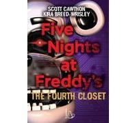 Breed-Wrisley, K: Five Nights At Freddy's. The Fourth Closet