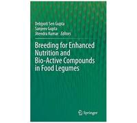 Breeding For Enhanced Nutrition And Bio-Active Compounds In Food Legumes